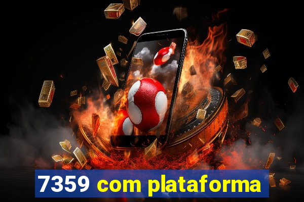 7359 com plataforma